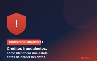 Créditos fraudulentos: cómo identificar una estafa